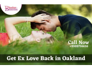 Restore Your Lost Love Life Through Get Ex Love Back in Oakland