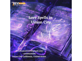 Get The Love You Want Through The Help Of Powerful Love Spells in Union City